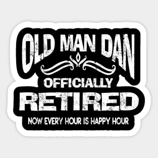 Retirement Old Man Dan Officially Retired Funny Sarcastic Sticker